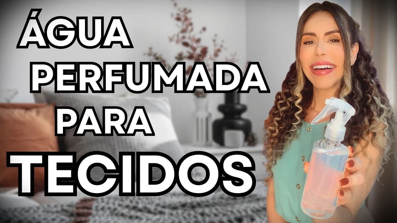 Água Perfumada para tecidos